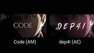 @Dep4i remake levi edit AM vs AE