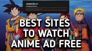 Best Sites to watch Anime Ad free | Goodbye AnimixPlay | AnimeTard Senpai |