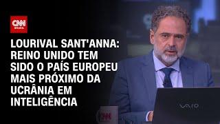 Lourival Sant'Anna: Reino Unido tem sido o país europeu mais próximo da Ucrânia em inteligência | WW