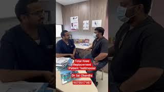 Total Knee Replacement Patient Testimonial ..Dr Sai Chandra