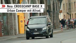 Jetzt neu: der CROSSCAMP BASE X - Urban Camper mit permanenten Allradantrieb auf Basis Mercedes Vito