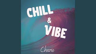 Chill & Vibe