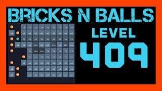 Bricks N Balls Level 409                  No Powers