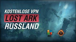 Mit KOSTENLOSER VPN auf russischen Servern Lost Ark spielen