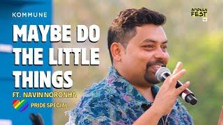 Maybe Do the #LittleThings | #NavinNoronha | On #Love and #Acceptance | #Pride Special | #SpokenFest