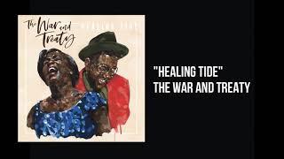 The War and Treaty - Healing Tide (Official Audio)