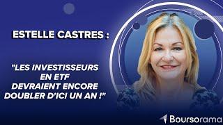 Estelle Castres : "Les investisseurs en ETF devraient encore doubler d'ici un an !"