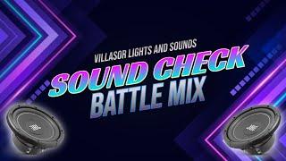 SOUND CHECK BATTLE MIX | VILLASOR LIGHTS AND SOUNDS | DJNIEL