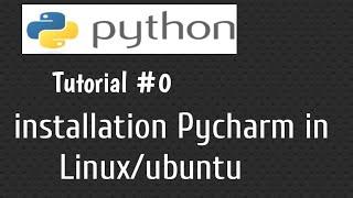 How to download and install pycharm in linux/ubuntu 2020