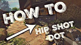 How To: Make A Hip Shot Dot For ALL FPS Games!