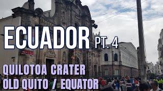 Incredible Ecuador Adventures Part 4 | Quilotoa Crater, Quito, Intiñan Museum & More! [VLOG]