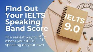 IELTS Speaking Self-Test | Find Out Your IELTS Speaking Band Score