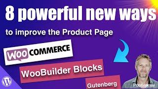 8 powerful new ways to improve the WooCommerce Product Page with WooBuilder Blocks