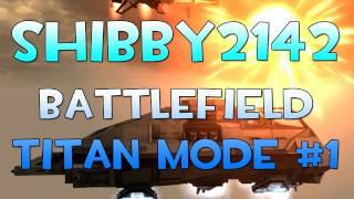 Lets Play? - Battlefield 2142 Titan Mode #1 with Shibby2142 (Gameplay Commentary)