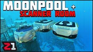 MoonPool and Scanner Room Base Building! Subnautica Gameplay E.5 Z1 Gaming