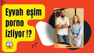 Eyvah eşim porno izliyor?