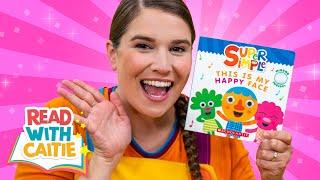 Read With Caitie! | This Is My Happy Face | Read Aloud Story Book for Kids!