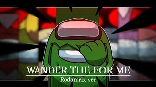 Wander The For Me [Meme] |FlipaClip |Rodamrix ver |Among us