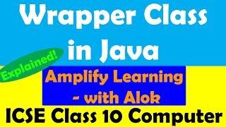 Wrapper class in Java | Autoboxing and Unboxing | Important Topic | ICSE Computer Class 10