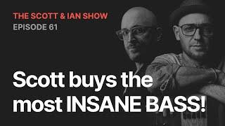 Scott buys the most INSANE bass. EVER! | EP61 | The SBL Podcast #197