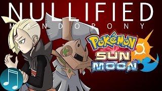 Nullified (Gladion Song) ► Pokemon Sun Moon Music by MandoPony