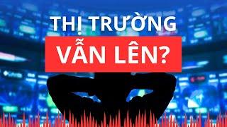 Chứng khoán hôm nay | Nhận định thị trường : Thị trường vẫn lên?