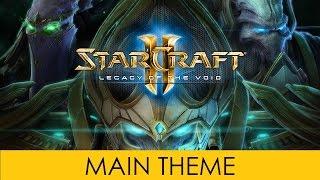 Starcraft 2 - Main Theme - Soundtrack OST Legacy of the Void Official