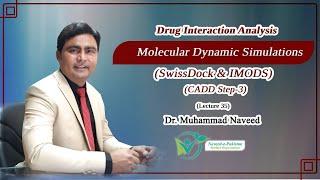 Molecular Dynamic Simulations | Drug Interaction Analysis | CADD Step 3 | iMODS | SwissDock | Lec 35