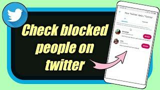 How to check blocked accounts on Twitter