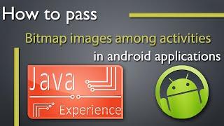 How to pass Bitmap images from one activity to another