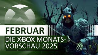 Vorschau: Die besten Xbox-Games im Februar 2025