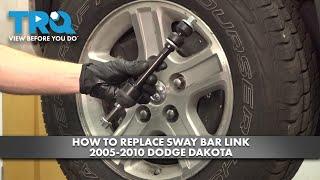 How to Replace Sway Bar Link 2005-2010 Dodge Dakota