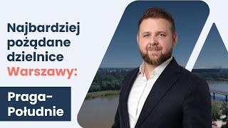 Najbardziej pożądane dzielnice Warszawy: Praga-Południe | Dlaczego warto zamieszkać na Pradze?