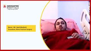Mr .Syed Mudassir | Bone Fracture Recovery | Germanten Hospital