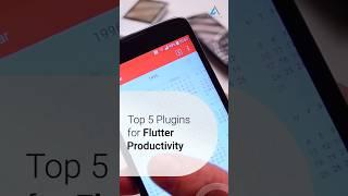 5 Best Plugins to Boost Flutter Productivity