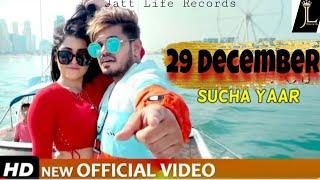 Sucha Yaar - 29 December (Official Video) New Punjabi Song 2019 | Jatt Life Records |