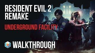 Resident Evil 2 Remake - Walkthrough Part 8 - Underground Facility