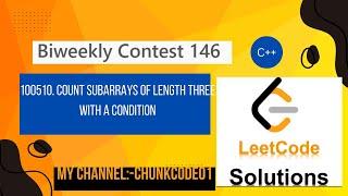 100510. Count Subarrays of Length Three With a Condition||biweekly-contest-146||100% accepted