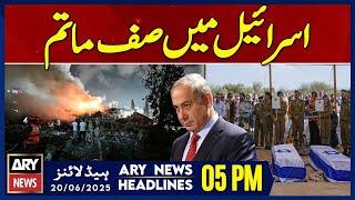 Iran attack on Israel Update - ARY News 5 PM Headlines || 20th June 2025