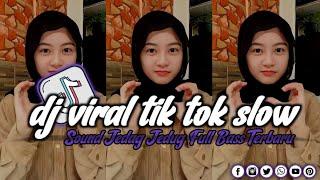 DJ VIRAL TIK TOK SLOW TERBARU 2024 SOUND JEDAG JEDUG MENGKANE