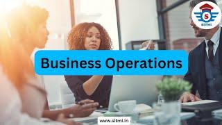 Business Operations | Operations Management| Operations | SITMI Academy