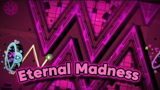 Eternal Madness Preview 2 (Extreme Demon) By Me | Geometry dash