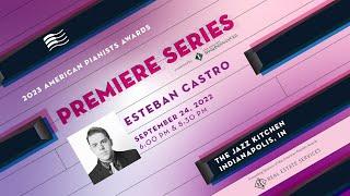2023 American Pianists Awards | Esteban Castro Premiere Series | Late Set