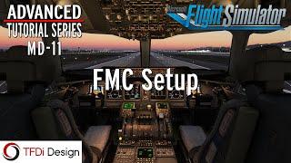 MD-11 Advanced Tutorial Series Part 4: FMC Setup | MSFS