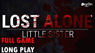 Lost Alone Ep.1 - Little Sister | Full Game |  Gameplay No Commentary