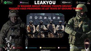 Ukrainian Soldiers Describe Fighting Wagner Group "Like A Zombie Movie" | LeakYou.com