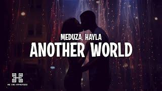 MEDUZA, HAYLA - Another World (Lyrics)