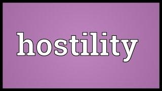 Hostility Meaning