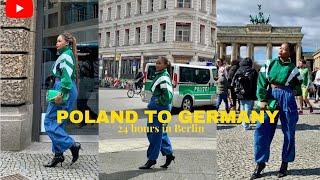 POLAND TO GERMANY | 24 HOURS IN BERLIN | Travel Vlog