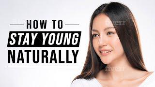 How To Stay Young Naturally